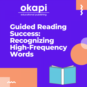 Guided Reading Success: Recognizing High-Frequency Words